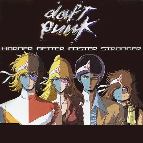 Harder, Better, Faster, Stronger