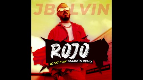 Rojo (DJ Soltrix bachata remix)