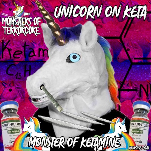 Monster of Ketamine