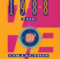 The 80’s Collection: 1988