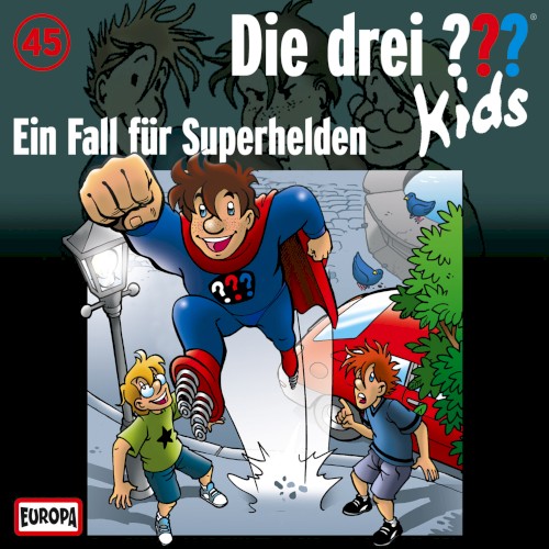 Die drei ??? Kids, Folge 45: Ein Fall für Superhelden