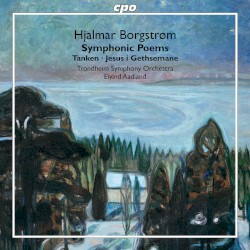 Symphonic Poems: Tanken / Jesus i Gethsemane