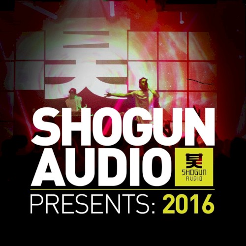 Shogun Audio Presents: 2016