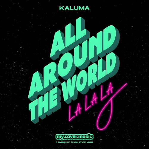 All Around The World (La La La)
