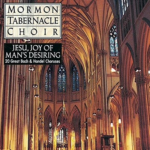 Jesu, Joy of Man's Desiring: 20 Great Bach & Handel Choruses