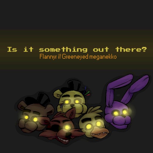 Is It Something Out There?