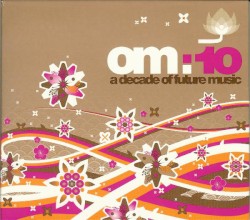 OM:10 A Decade of Future Music
