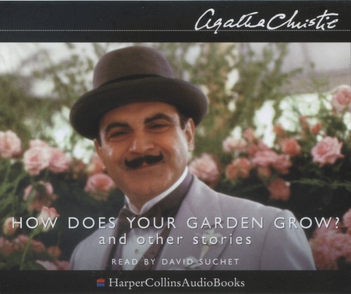 How Does Your Garden Grow? and Other Stories