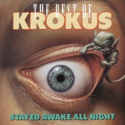 The Best of Krokus: Stayed Awake All Night