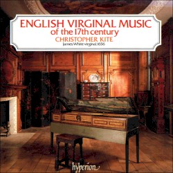 English Virginal Music of the 17th century