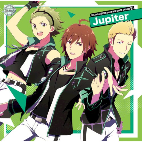 THE IDOLM@STER SideM NEW STAGE EPISODE: 03 Jupiter