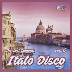 Italo Disco: The Lost Legends, Vol. 6