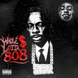 WHOLE LOTTA 808