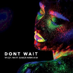 Don't wait
