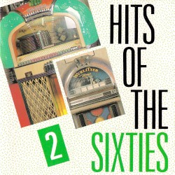 Hits of the Sixties 2