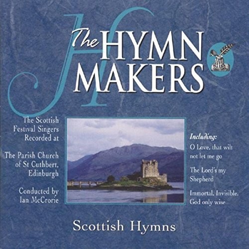 The Hymn Makers: Scottish Hymns