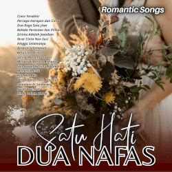 Satu Hati Dua Nafas - Romantic Songs