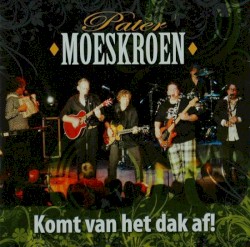 Kom van het dak af!
