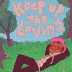 Keep Up The Loving