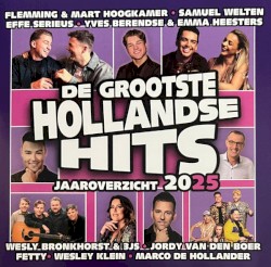 De Grootste Hollandse Hits Jaaroverzicht 2025