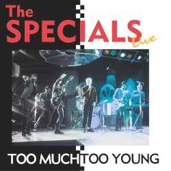 Live: Too Much Too Young