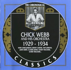 The Chronological Classics: Chick Webb and His Orchestra 1929–1934