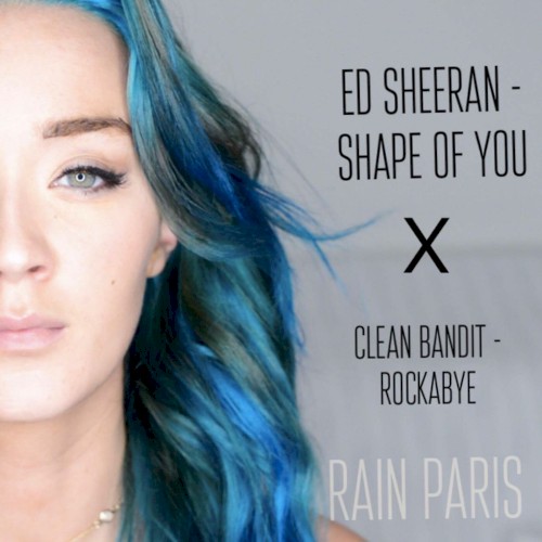 Shape of You X Rockabye