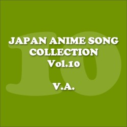 Japan Animesong Collection, Vol. 10 (Anison - Japan)