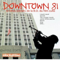 Downtown 81 : 12 titres extraits de la B.O. du film culte