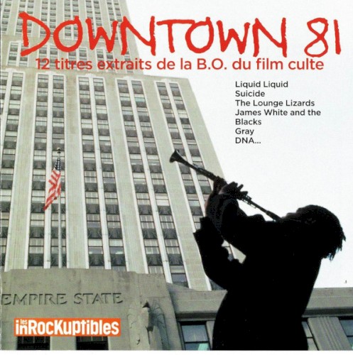 Downtown 81 : 12 titres extraits de la B.O. du film culte