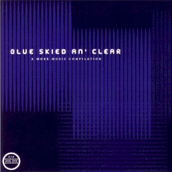Blue Skied an’ Clear