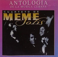 Antologia de La Musica Cubana Cuarteto de Meme Solis