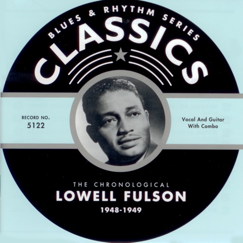 Blues & Rhythm Series: The Chronological Lowell Fulson 1948-1949