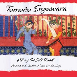 Along the Silk Road: Ancient and Modern Music for the Kugo