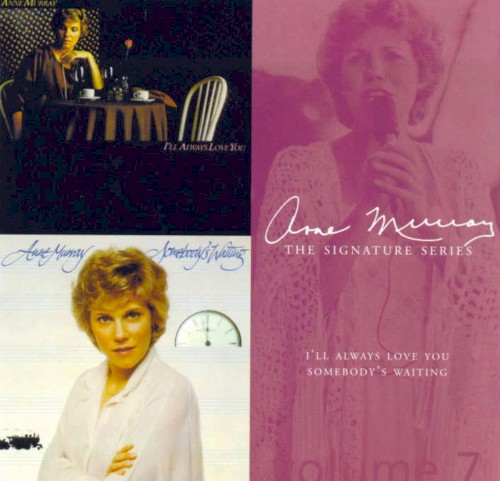 The Signature Series, Volume 7: I'll Always Love You / Somebody's Waiting