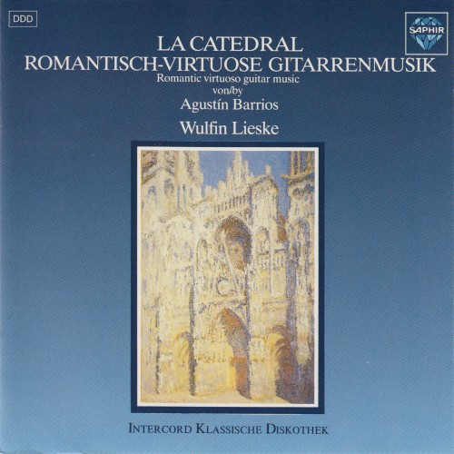 La catedral: Romantisch‐virtuose Gitarrentmusik