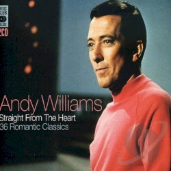 Straight from the Heart: 36 Romantic Classics