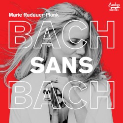 Bach sans Bach