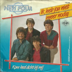 Ik heb jou niet meer nodig / Kom heel dicht bij mij