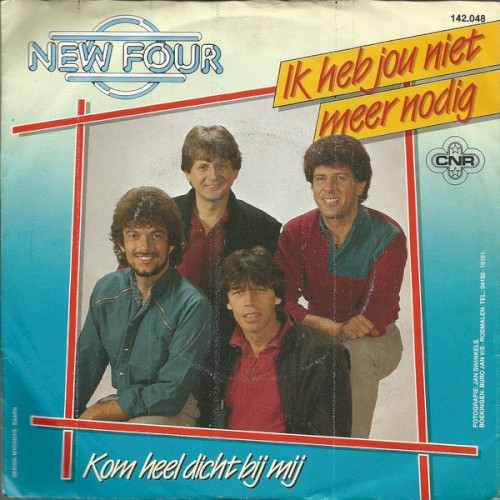 Ik heb jou niet meer nodig / Kom heel dicht bij mij