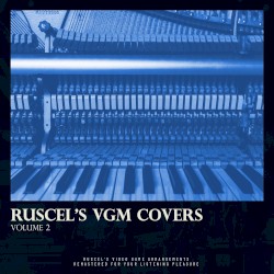 Ruscel’s VGM Covers, Vol. 2