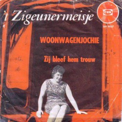 Woonwagenjochie / Zij bleef hem trouw
