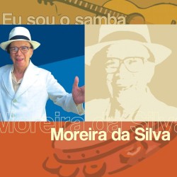 Eu Sou O Samba - Moreira Da Silva