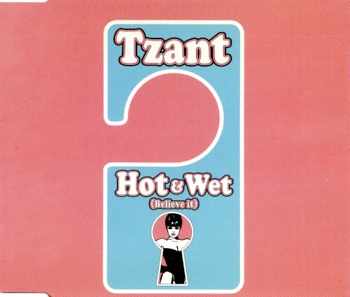 Hot & Wet (Believe It)