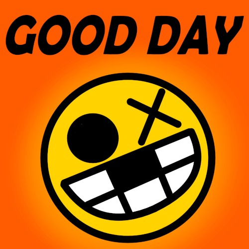 GOOD DAY
