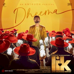 Dheema (From "Love Insurance Kompany")