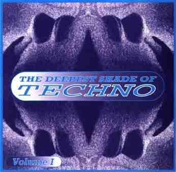 The Deepest Shade of Techno Volume I