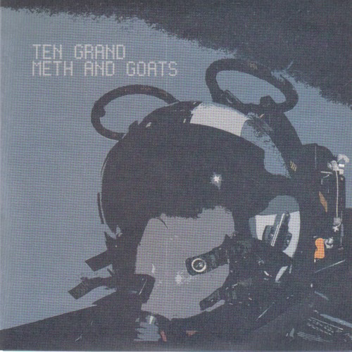 Ten Grand / Meth and Goats