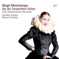 As an Unperfect Actor: Nine Shakespeare Sonnets