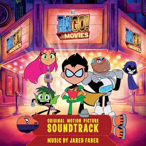 Teen Titans Go! To the Movies: Original Motion Picture Soundtrack